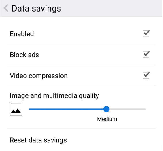 Data savings, block ads, video compression, image and multimedia quality